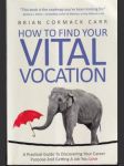 How to find your Vital Vocation - náhled