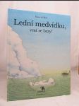 Lední medvídku, vrať se brzy! - náhled