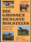 Die grossen Hengste Holsteins - Die bedeutendsten Vererber in der Holsteiner Zucht - náhled