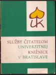 Služby čitateľom univerzitnej knižnice v Bratislave - náhled