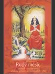 Rudý měsíc  - Jak chápat a používat tvůrčí, sexuální a spirituální dary menstruačního cyklu - náhled