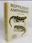 Reptiles et Amphibiens: Atlas illistré - náhled