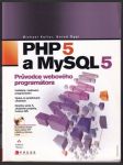 PHP5 a MySQL5  Průvodce ebového programátora + CD - náhled