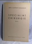 Speciální chirurgie : Učebnice chirurgie pro české a slovenské mediky. Díly I a II - náhled