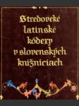 Stredoveké latinské kódexy v slovenských knižniciach - náhled