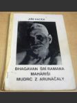 BHAGAVAN Šrí Ramana Maháriši, mudrc z Arunáčaly - náhled