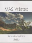 MAS Vršatec Sprievodca regiónom (veľký formát) - náhled