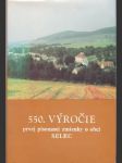 550. výročie prvej písomnej zmienky o obci Selec (veľký formát) - náhled