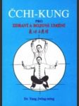 Čchi - kung pro zdraví a bojová umění - náhled