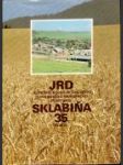 Jednotné roľnícke družstvo Slovenského národného povstania Sklabiňa 35 rokov - náhled