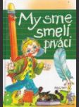 My sme smelí prváci - náhled