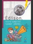 Edison, ktorý vymyslel takmer všetko - náhled