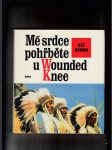 Mé srdce pohřběte u Wounded Knee (Dějiny severoamerických indiánů) - náhled