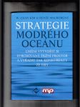 Strategie modrého oceánu (Umění vytvořit si svrchovaný tržní prostor a vyřadit tak konkurenty ze hry) - náhled