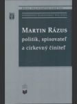 Martin Rázus, politik, spisovateľ a cirkevný činiteľ - náhled