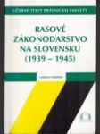 Rasové zakonodarstvo na Slovensku (1939-1945) - náhled