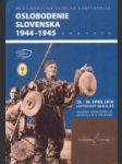 Medzinárodná vedecká konferencia Oslobodenie Slovenska 1944-1945 - náhled