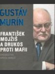 František Mojžiš a Drukos proti mafii - náhled