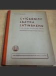 Cvičebnice jazyka latinského pro pátou a šestou třídu reálných gymnasií ZÁKLADY TVAROSLOVÍ A VĚTOSLOVÍ + SLOVNÍČEK - náhled