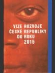 Vize rozvoje České republiky do roku 2015 - náhled