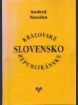 Slovensko kráľovské a republikánske - náhled