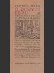 Pravdivá zpráva o dobytí Peru a provincie Cuzka zvané Nová Kastilie - náhled