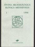 Studia archaeologica Slovaca mediaevalia I. - náhled