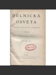 Dělnická osvěta, ročník XII., číslo 1-10/1926 [Socialistická revue - Revue pro kulturu, osvětu, lidovou výchovu a sociální otázky; socialismus; komunismus; dělnictvo] - náhled