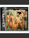 Krippen im Bayerischen Nationalmuseum [umění, lidové tradice, betlémy] - náhled