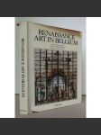 Renaissance Art in Belgieum. Architecture, monumental art [Renesanční umění v Belgii, renesance, Belgie, architektura a její výzdoba, sochařství] - náhled