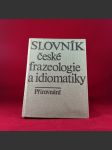 Slovník české frazeologie a idiomtiky - náhled