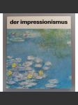 Der impressionismus (Impresionismus, malířství, mj. Degas, Monet, Pissarro, Renoir, Van Gogh, Cézanne, Gauguin) - náhled