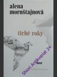 Tiché roky - mornštajnová alena - náhled