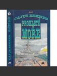 Prokleté moře [Z obsahu: historie německého námořnictva, 2. světová válka, lodě, loďstvo, námořnictvo] - náhled