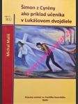 Šimon z cyrény ako príklad učeníka v lukášovom dvojdiele - mališ michal - náhled