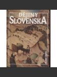 Dějiny Slovenska [Slovensko, Uhry; Edice Dějiny států, NLN] - náhled