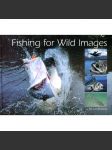 Fishing for Wild Images [Austrálie; fotografie; rybolov; rybářství; ryby; příroda] - náhled