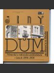 Jiný dům. Německá a rakouská architektura v letech 1890 - 1938 (katalog výstavy) - náhled