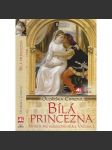 Bílá princezna. Nevěsta pro budoucího krále Václava I. [Kunhuta Štaufská a Václav I. - historický román] - náhled