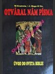 Otváral nám písma - úvod do sveta biblie - trutwin werner / maga ján - náhled