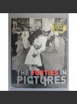 The Forties in Pictures (Čtyřicátá léta v obraze, fotografie, druhá světová válka, mj. Emil Zátopek, Mussolini, W. Churchill, M. Dietrich, Pollock, Chaplin) - náhled