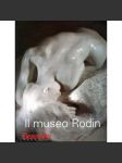 Il museo Rodin [výtvarné umění, Rodinovo muzeum] - náhled