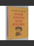 Unsere schönen alten Kolonien [1941; německé kolonie; německá koloniální říše; Afrika; Německo; fotografie] - náhled