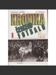 Kronika českého fotbalu 1 [fotbal] - náhled