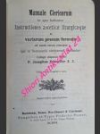 Manuale Clericorum in quo habentur Instructiones asceticae ac variarum precum formulae ad usum corum praecipue qui in Seminariis clericorum versantur - SCHNEIDER Josephus S.J. - náhled