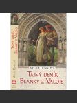 Tajný deník Blanky z Valois [Blanka z Valois, manželka krále Karla IV.] - náhled