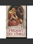 Hrdost do vínku. Souboj královen o českou korunu [román, Eliška Rejčka] - náhled