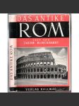 Das antike Rom. Mit 103 Abbildungen, davon 2 Vierfarbentafeln [Antický Řím, se 103 obr., z toho 2 barevnými] - náhled