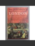 Dr. Johnsons London: Life in London, 1740-1770 (Londýn, Anglie, historie, kulturní historie, mj. Horace Walpole, William Hogarth) - náhled
