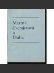 Marina Cvetajevová a Praha [Cvětajevová, Cvetajeva, Cvětajeva - ruská básnířka v exilu] - náhled